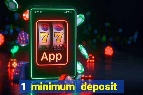 1 minimum deposit casino australia