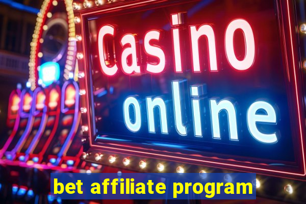 bet affiliate program