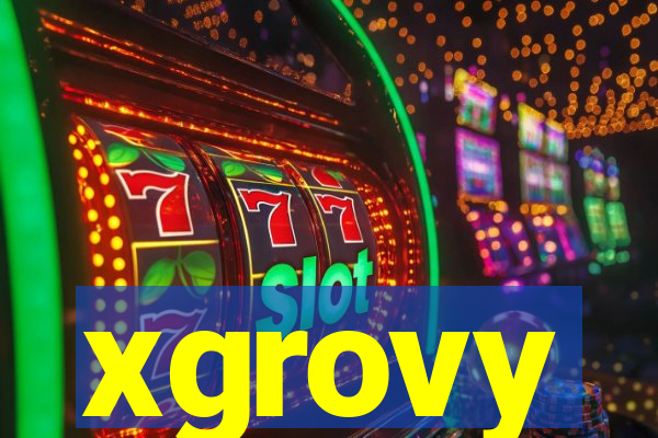 xgrovy