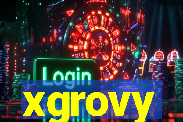 xgrovy