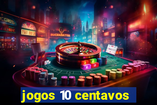 jogos 10 centavos