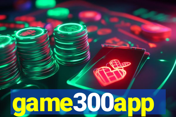 game300app