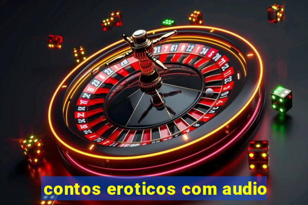 contos eroticos com audio