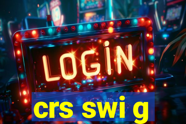 crs swi g