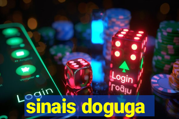 sinais doguga