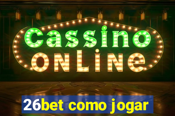 26bet como jogar