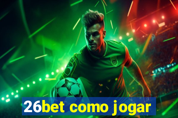 26bet como jogar