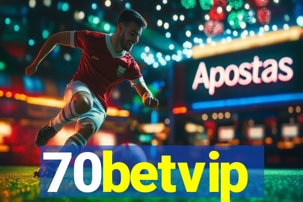 70betvip