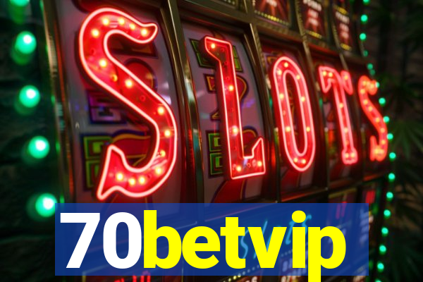 70betvip