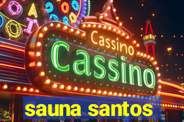 sauna santos