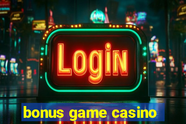 bonus game casino