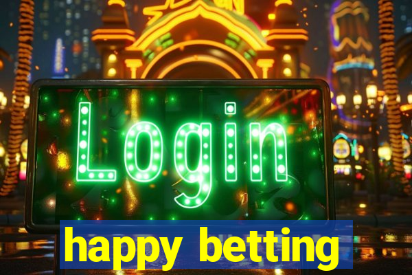 happy betting