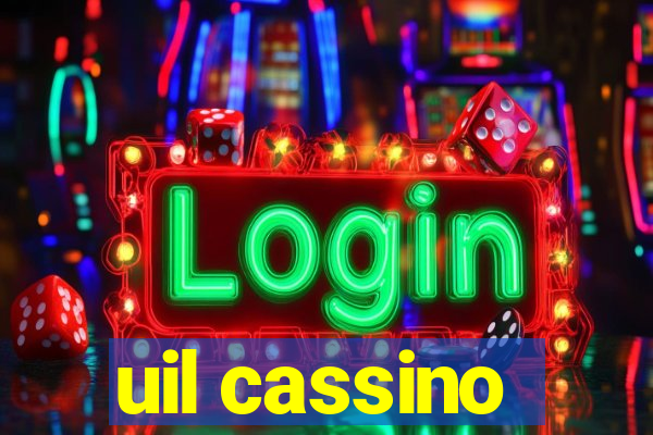 uil cassino