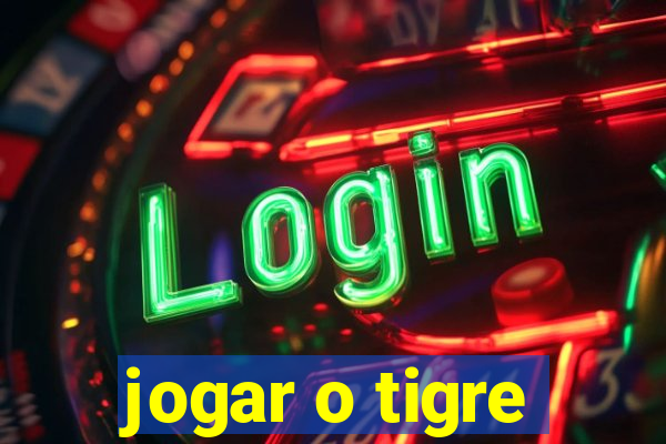 jogar o tigre