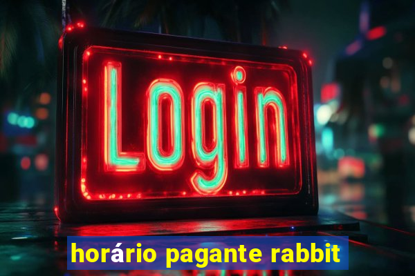 horário pagante rabbit