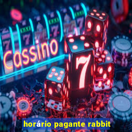 horário pagante rabbit