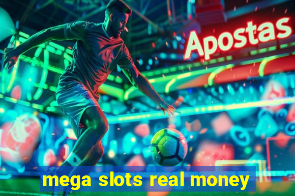 mega slots real money