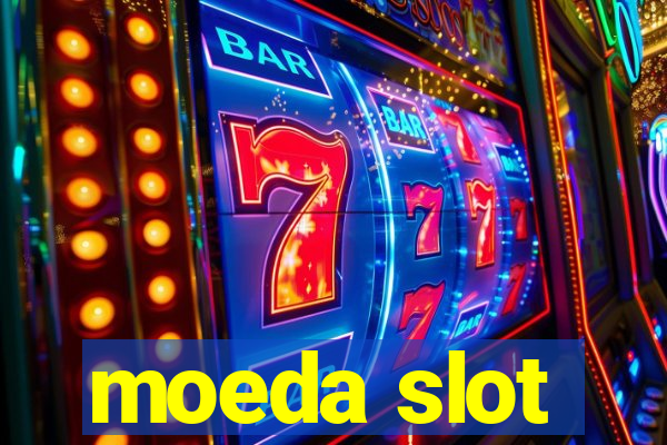 moeda slot