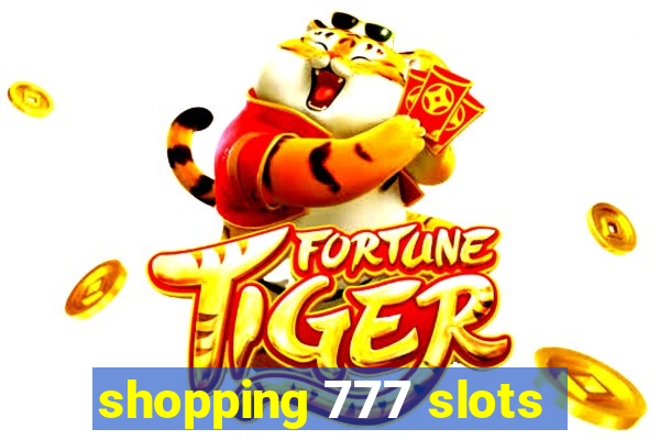 shopping 777 slots