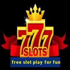 free slot play for fun