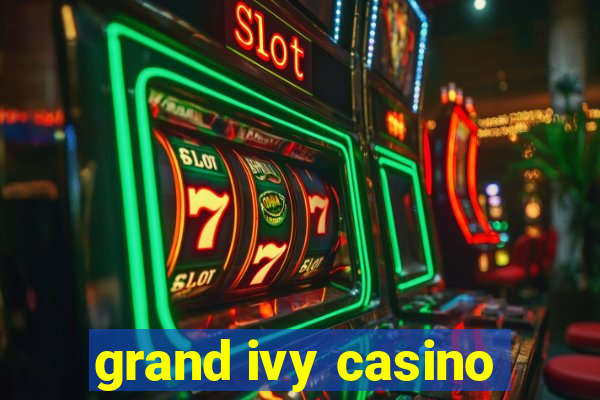 grand ivy casino