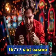 fb777 slot casino