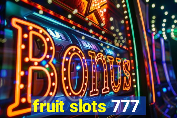 fruit slots 777