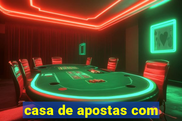 casa de apostas com