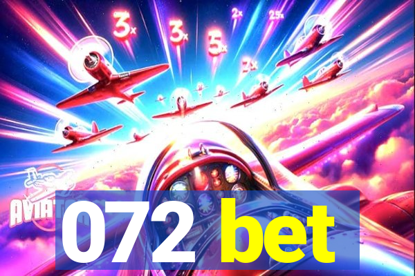 072 bet