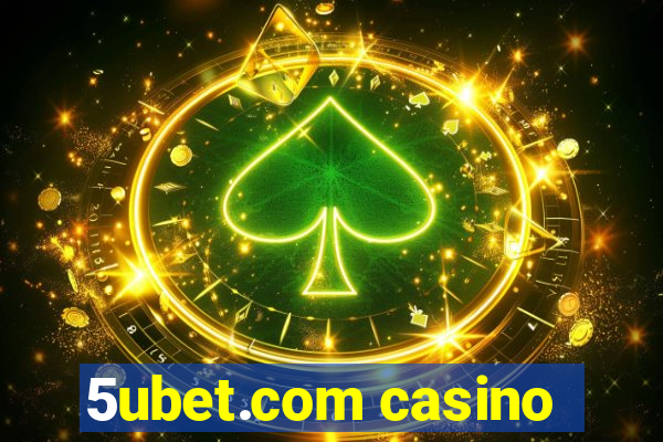 5ubet.com casino