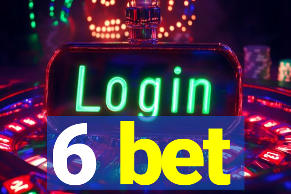 6 bet