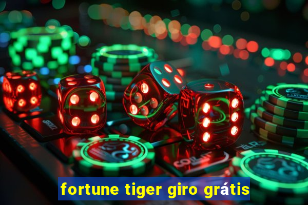 fortune tiger giro grátis