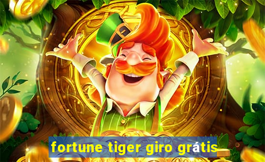 fortune tiger giro grátis