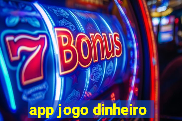 app jogo dinheiro