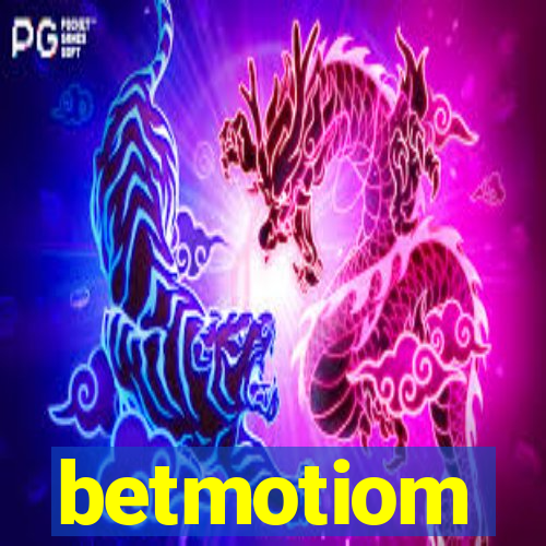 betmotiom