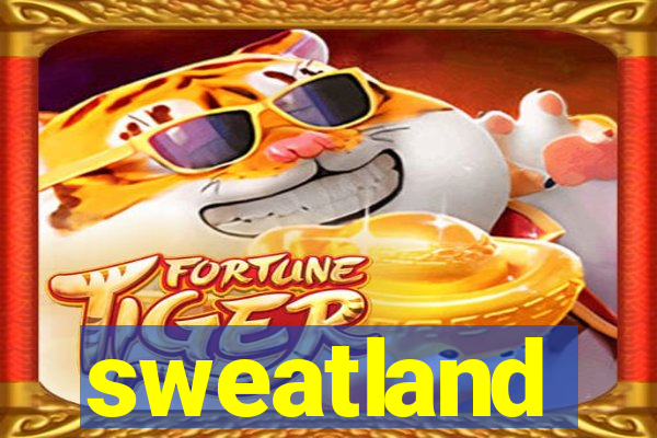 sweatland