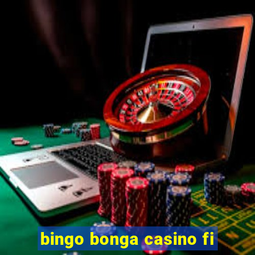 bingo bonga casino fi