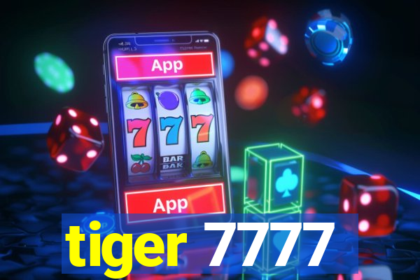 tiger 7777