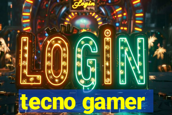 tecno gamer