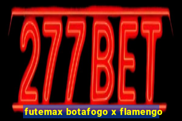 futemax botafogo x flamengo