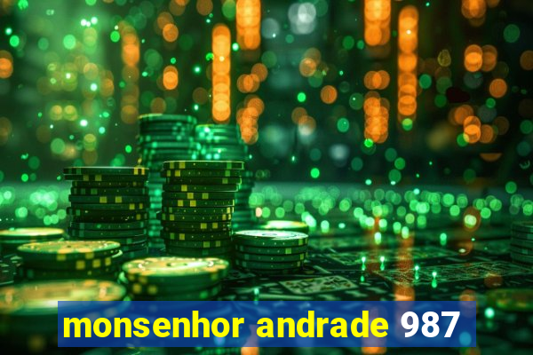 monsenhor andrade 987