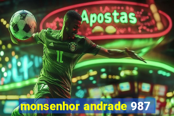 monsenhor andrade 987