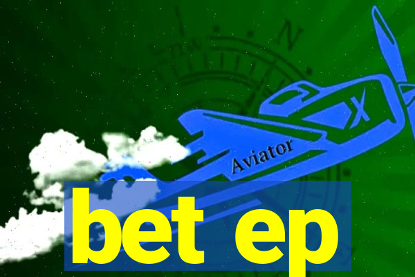 bet ep