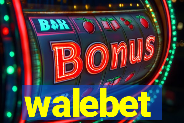 walebet