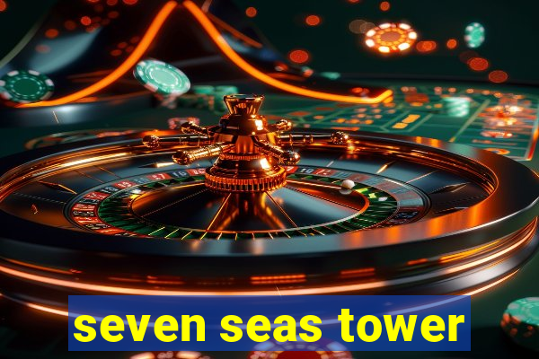 seven seas tower