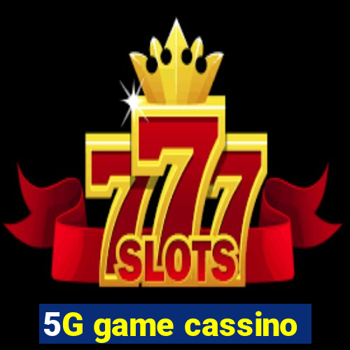 5G game cassino