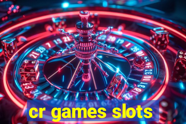 cr games slots