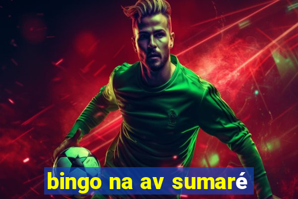 bingo na av sumaré