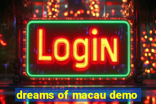 dreams of macau demo