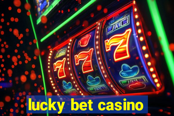 lucky bet casino